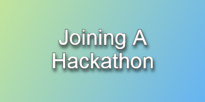 Joining a Hackathon