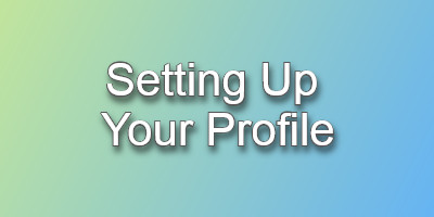 Setting Up Your Profile